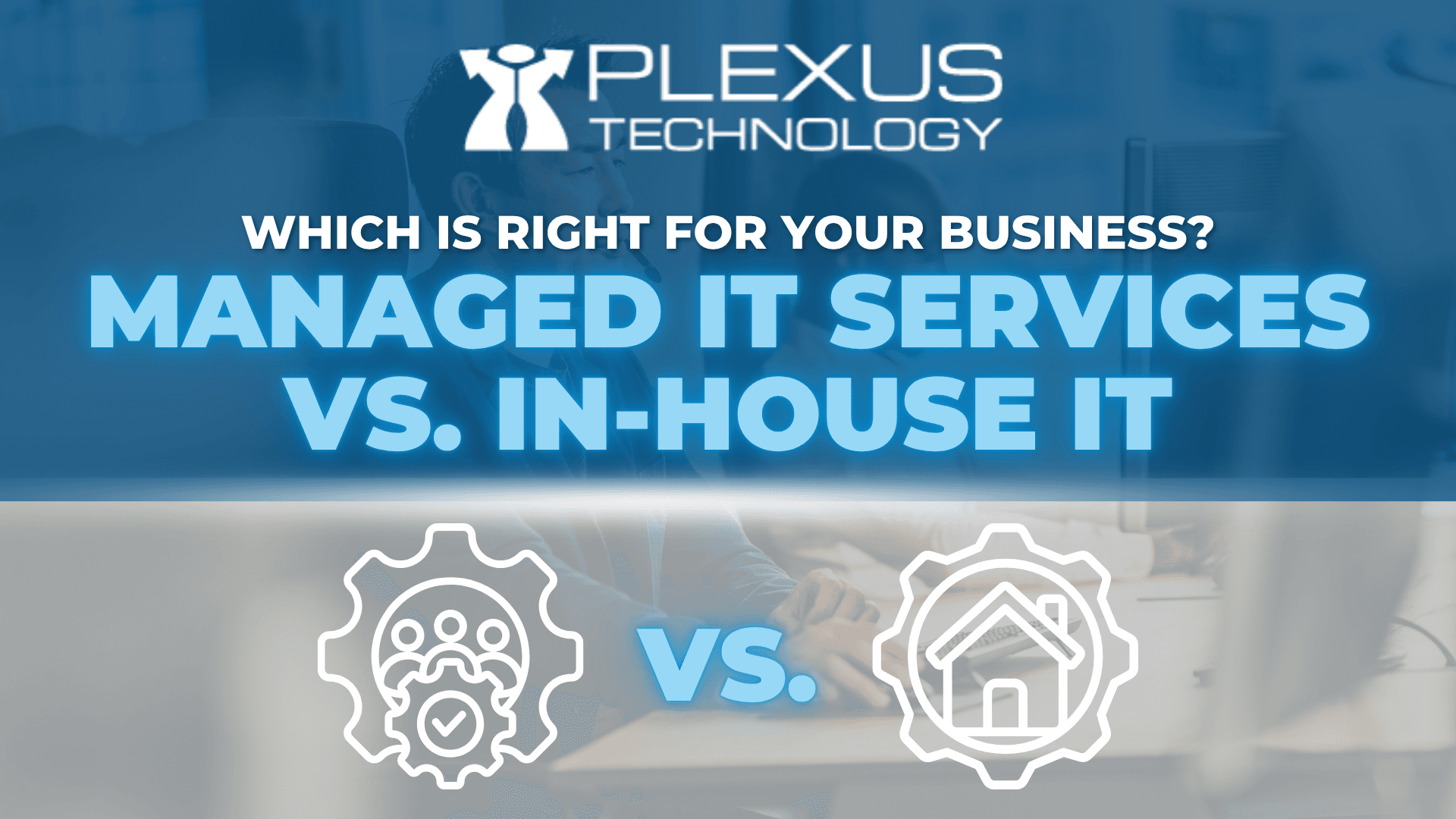 Managed IT services vs in house IT