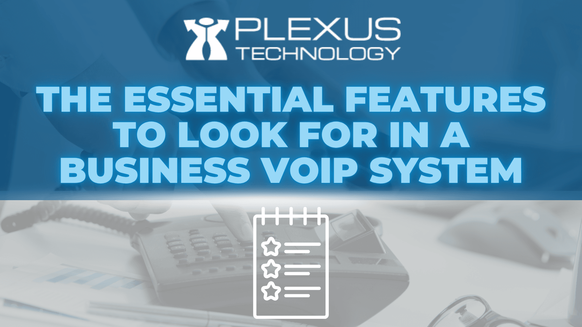The essential features to look for in a business VoIP system