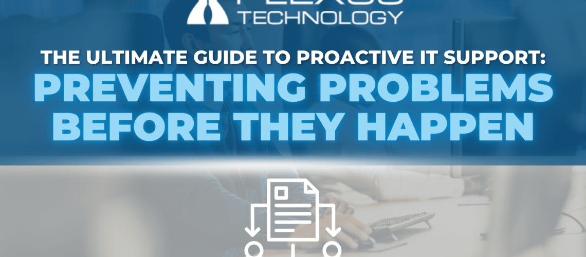 Plexus Technology-The Ultimate Guide to Proactive IT Support